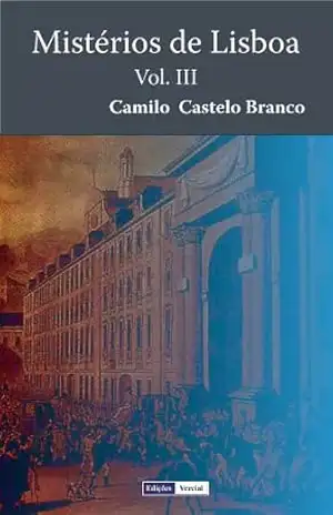 Mistérios de Lisboa – III – Camilo Castelo Branco