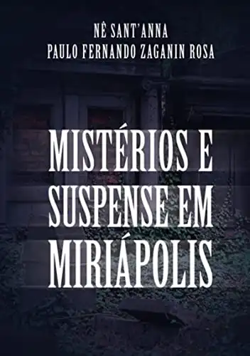 Baixar Mistérios E Suspense Em Miriápolis pdf, epub, mobi, eBook