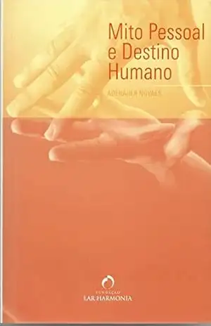 Mito Pessoal e Destino Humano – Adenáuer Novaes