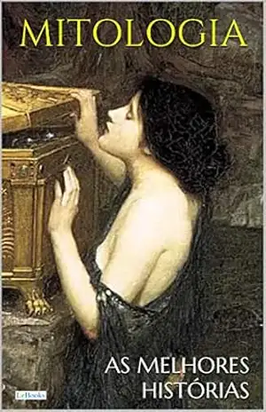 MITOLOGIA: As Melhores Histórias – Edições LeBooks