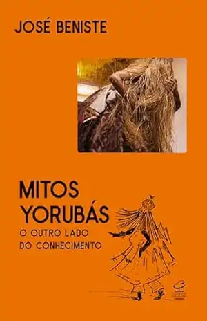 Mitos yorubás – José Beniste