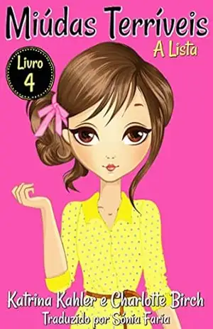 Miúdas Terríveis – Livro 4 – A Lista – Katrina Kahler