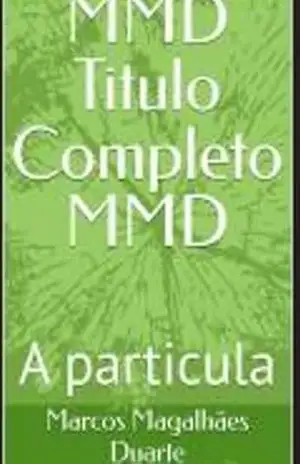 Capa do livro Mmd Titulo Completo Mmd - Marcos Magalhães Duarte