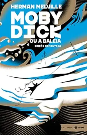 Moby Dick: edição comentada – Herman Melville