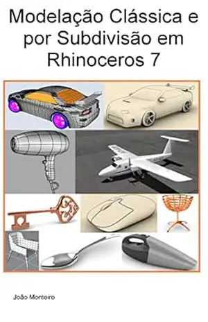 Modelação Clássica e por Subdivisão em Rhinoceros 7 – João Monteiro Modelação Clássica e por Subdivisão em Rhinoceros 7 – João Monteiro