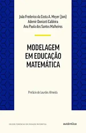 Capa do livro Modelagem em Educação Matemática - João Frederico Costa Azevedo da de Meyer