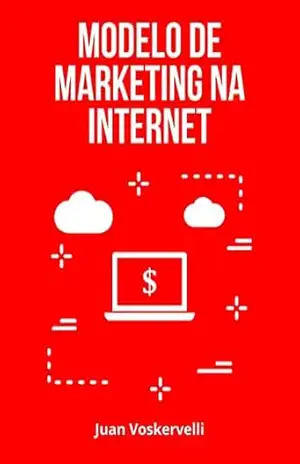 Modelo de Marketing na Internet – Juan Voskervelli