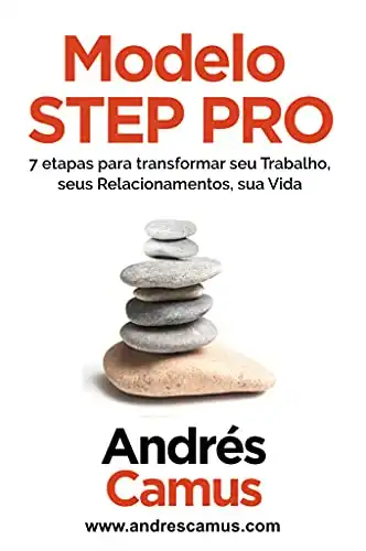 Baixar Modelo STEP PRO: 7 etapas para transformar seu Trabalho, seus Relacionamentos, sua Vida pdf, epub, mobi, eBook