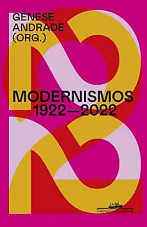 Modernismos 1922–2022 – Gênese Andrade