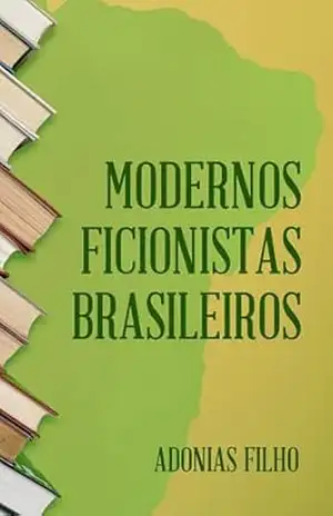 Modernos ficcionistas brasileiros – Adonias Filho