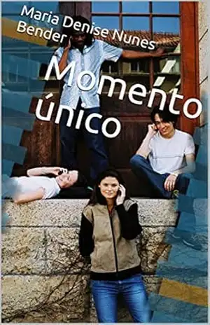 Momento único – Maria Denise Nunes Bender