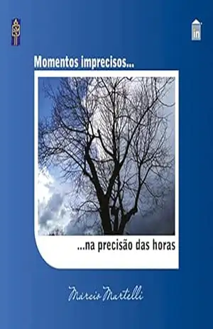 Momentos Imprecisos na Precisão das Horas – Márcio Martelli