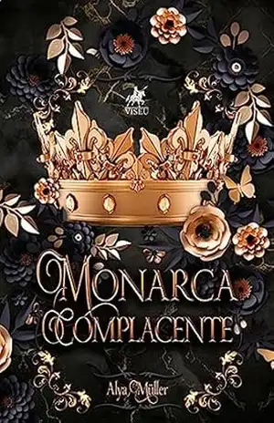 Monarca Complacente – Alya Müller