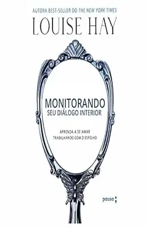 Capa do livro Monitorando seu diálogo interior - Louise Hay