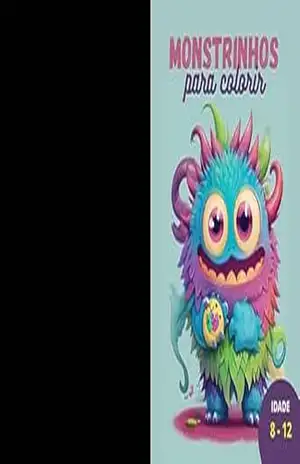 Capa do livro MONSTRINHOS PARA COLORIR: Uma experiencia diferente e divertida de colorir - Guilherme N.