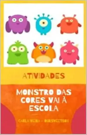 Capa do livro Monstro das Cores vai à escola – Atividades (Cantinho da Leitura – Livros de atividades Livro 1) - Carla Vieira