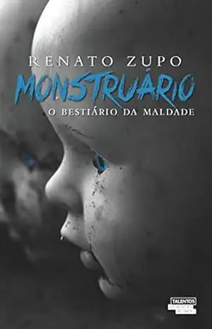 Capa do livro Monstruário: o bestiário da maldade - Renato Zupo