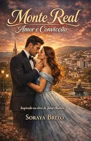 Monte Real , Amor e Covicção – Soraya  Brito Monteiro