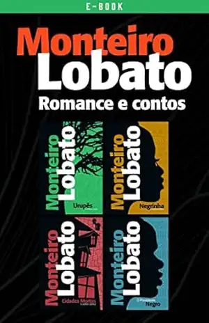 Monteiro Lobato: Romance e contos (Clássicos da literatura brasileira) – Monteiro Lobato