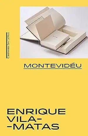 Montevidéu – Enrique Vila-Matas Montevidéu – Enrique Vila-Matas