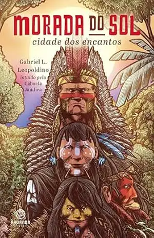 Morada do Sol: cidade dos encantos – Gabriel L. Leopoldino Morada do Sol: cidade dos encantos – Gabriel L. Leopoldino