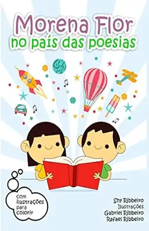 Morena Flor no País das Poesias – Shirley Ribbeiro Morena Flor no País das Poesias – Shirley Ribbeiro