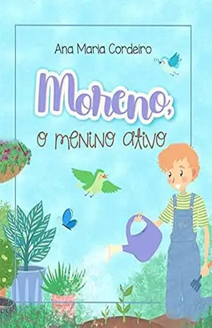 MORENO, O MENINO ATIVO – ANA MARIA CORDEIRO
