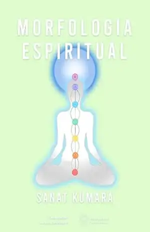 Morfologia Espiritual: por Sanat Kumara – Bárbara Volkmann