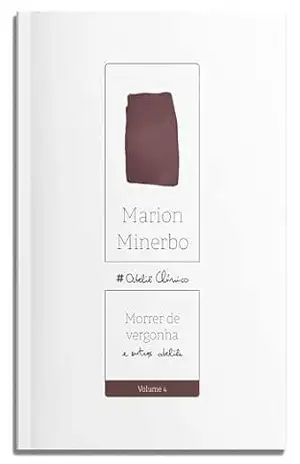 Morrer de vergonha: e outros ateliês (Ateliê clínico Livro 4) – Marion Minerbo