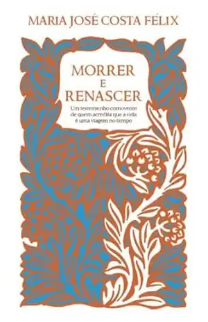 Morrer e Renascer – Maria José Costa Félix