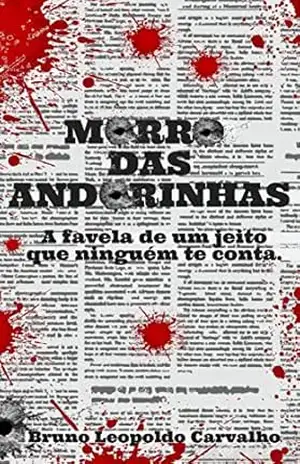 Morro das Andorinhas: A favela de um jeito que ninguém te conta – Bruno  Carvalho