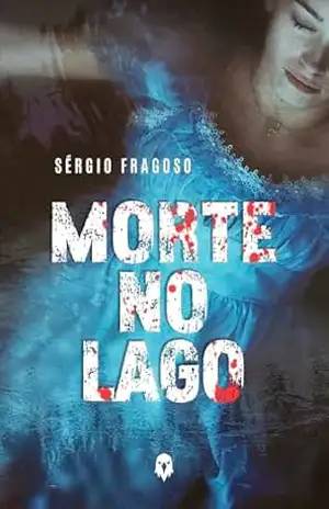 Morte no lago – Sérgio Fragoso