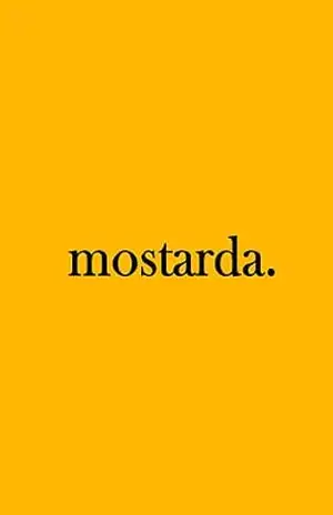 mostarda. – Welliton dos Anjos Barbosa mostarda. – Welliton dos Anjos Barbosa