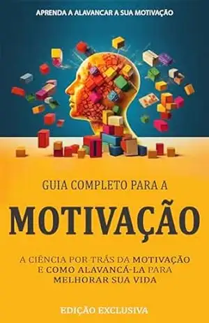 MOTIVAÇÃO: A Ciência Por Trás da Motivação e Como a Usar Como Uma Alavanca Para Melhorar Sua Vida – Thomas Frank MOTIVAÇÃO: A Ciência Por Trás da Motivação e Como a Usar Como Uma Alavanca Para Melhorar Sua Vida – Thomas Frank
