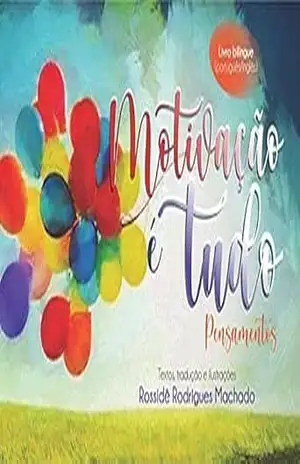 Capa do livro Motivação é Tudo - Rossidê Rodrigues Machado