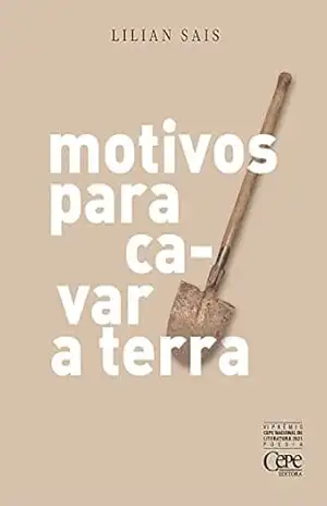 Capa do livro Motivos para cavar a terra - Lilian Sais