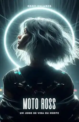 Moto Ross: Um jogo de vida ou morte – Eddy Valares