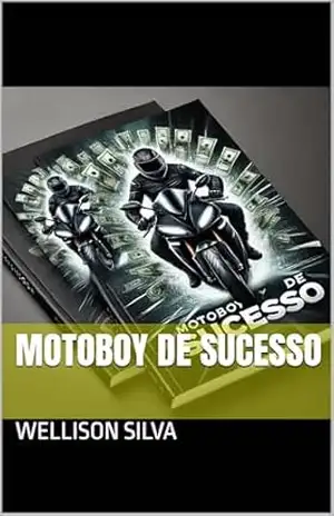 MOTOBOY DE SUCESSO - wellison  silva