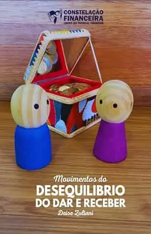 Capa do livro Movimentos de Abundancia Financeira: Desequilibrio no Dar e Receber - Deise Zuliani