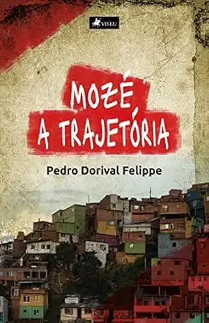 Capa do livro Mozé: A trajetória - Pedro Dorival Felippe