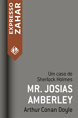 Baixar Mr. Josias Amberley: Um caso de Sherlock Holmes pdf, epub, mobi, eBook