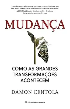 Capa do livro Mudança: Como as grandes transformações acontecem - Damon Centola