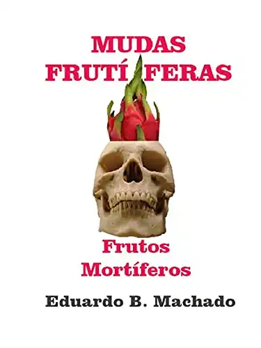 Baixar Mudas Frutíferas, Frutos Mortíferos pdf, epub, mobi, eBook