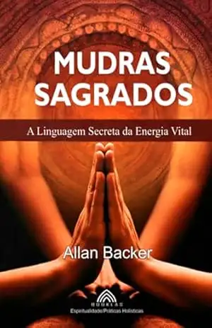 Mudras Sagrados – Allan Backer/ Luiz Santos
