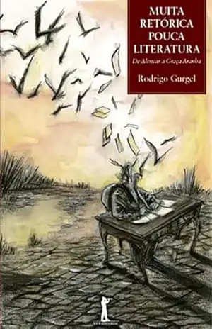 Muita Retórica, Pouca Literatura – Rodrigo Gurgel