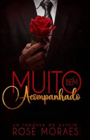 Capa do livro Muito Bem Acompanhado - Rose Moraes