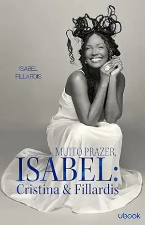 Muito prazer, Isabel: Cristina & Fillardis – Isabel Fillardis