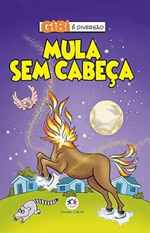 Mula sem cabeça (Gibi é diversão) – Paloma Blanca Alves Barbieri