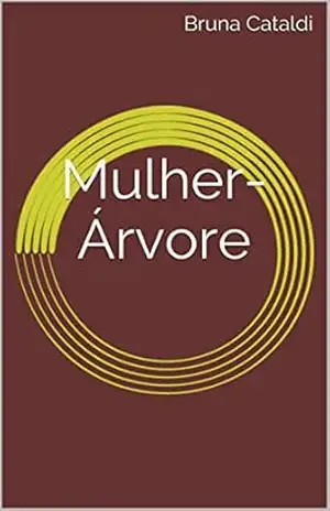 Mulher–Árvore – Bruna Cataldi de Assis Ferreira