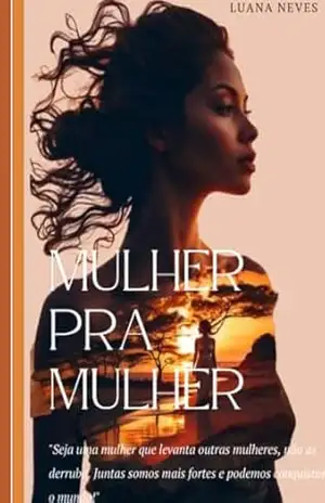 Mulher pra Mulher – Luana Neves Mulher pra Mulher – Luana Neves